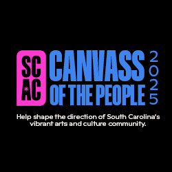 Text graphic featuring the Canvass of the People 2025 logo that reads, "Help shape the direction of South Carolina's vibrant arts and culture community."